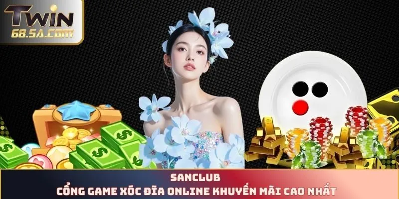 SONCLUB thuộc top 4 cổng game xóc đĩa online khuyến mãi cao nhất