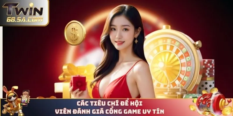 Tiêu chí đánh giá cổng game uy tín 