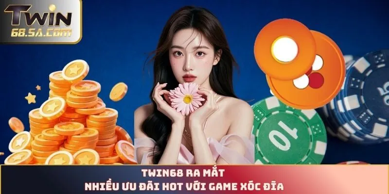 TWIN68 cập nhật nhiều ưu đãi hot