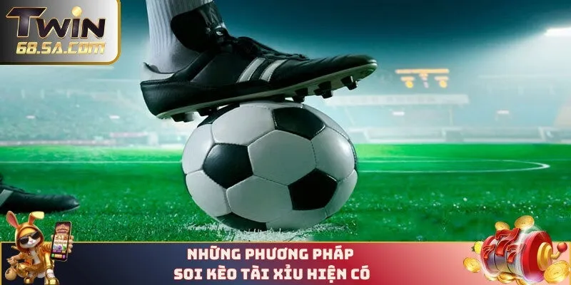 Những phương pháp soi kèo tài xỉu hiện có